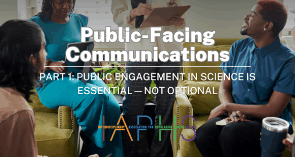 Public-Facing Communication: Public Engagement in Science is Essential, Not Optional Part 1