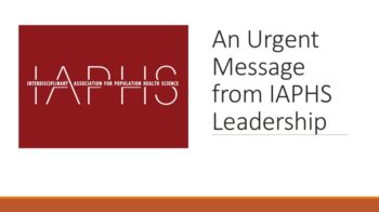 An Urgent Message from IAPHS Leadership